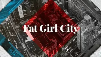 Fat Girl City