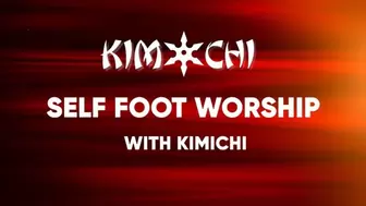 Self Foot Worship with KimiChi - WMV