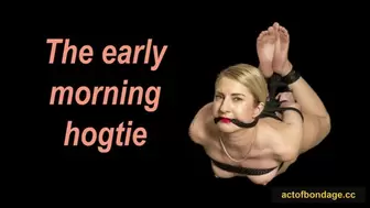 The early morning hogtie - MP4 Medium bitrate
