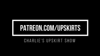 Charlie's Upskirt Show