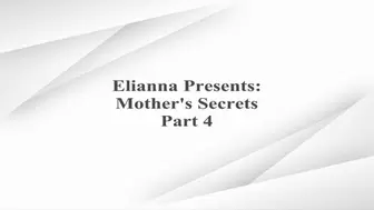 Mother's Secrets Part 4