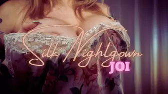 Silk Nightgown JOI