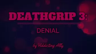Deathgrip 3 - Denial