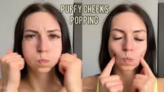 Puffy cheeks popping