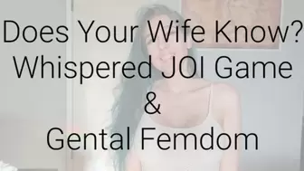 Does Your Wife Know: Whispered JOI Game