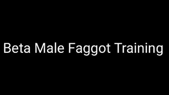 Beta Male Faggot Training Trance