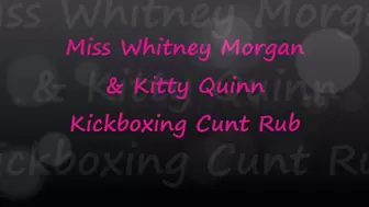 Miss Whitney Morgan vs Kitty Quinn Kickboxing Cunt Rub