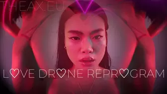 LOVE DRONE REPROGRAM