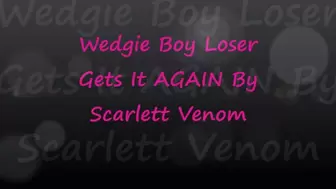 Scarlett Venom Gives It To Wedgie Loser Again
