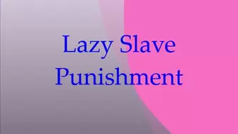 Lazy Slave Punishment