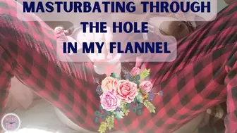Dildo Fuck Through the Hole in My Flannel PJ Bottoms