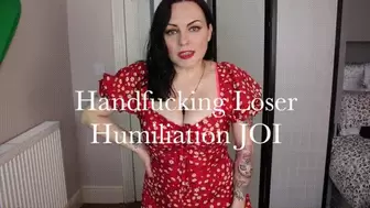Hand Fucking Loser Humiliation JOI
