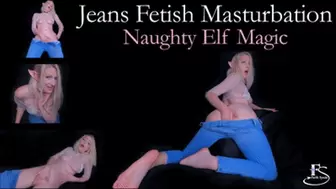 Jeans Fetish Masturbation: Naughty Elf Magic - mp4