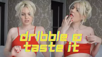 Dribble And Eat It
