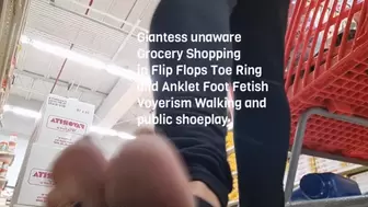 Giantess unaware Grocery Shopping in Flip Flops Toe Ring and Anklet Foot Fetish Voyerism Walking and public shoeplay 720p