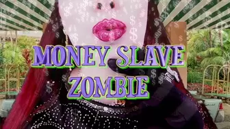 Money SLAVE Zombie