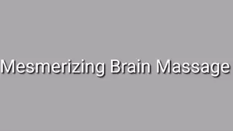 Mesmerizing Brain Massage Audio