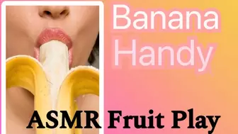 ASMR Banana Handy