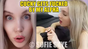 Cucky Gets Fucked by my Alpha SOFIE SKYE