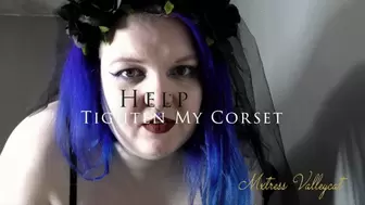 Help Me Tighten My Corset Before I Go Out