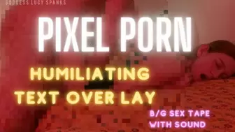 Pixel Porn and Extra Humiliation