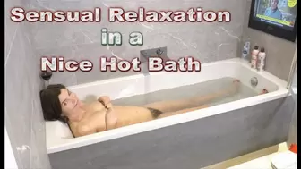 Sensual Relaxation in a Nice Hot Bath