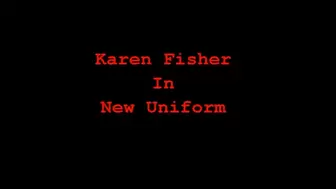 Karen Fisher in New Uniform