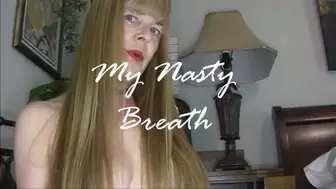 MY NASTY BREATH mp4