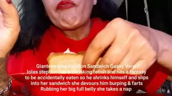  Unaware Giantess accidentally eats stepSon Steak Sandwich Gassy Vore lolas stepSon has a shrinking fetish and has a fantasy to be accidentally eaten so he shrinks himself and slips into her sandwich she devours him burping & farts Rubbing her big full be