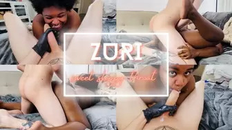 Zuri sloppy sweet throat!
