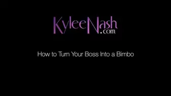 How to Turn Your Boss Into a Bimbo