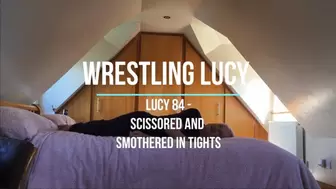 Lucy 84 - Scissored and Smothered in Tights