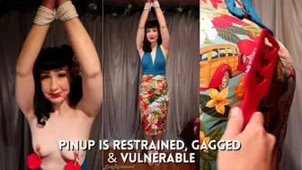 Pinup is Restrained Gagged & Vulnerable
