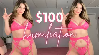 $100 Humiliation