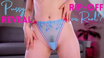 Pussy Reveal - Rip-off or Real?