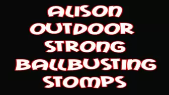 Alison outdoor strong ballbusting stomps