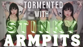 Tormented with Stinky Armpits