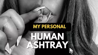 You're MY Personal ASHTRAY | Smoke Fetish