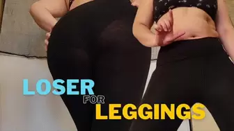 Loser for Leggings