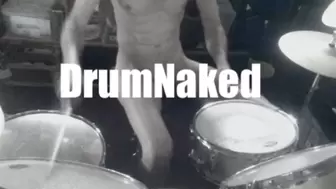 playing the drums naked