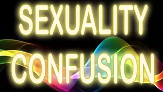 SEXUALITY CONFUSION