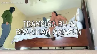 Trampled by Brazilian Amazon Marcy