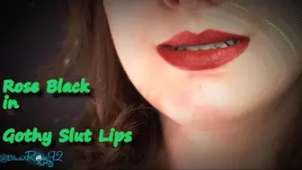 Gothy Slut Lips-MP4