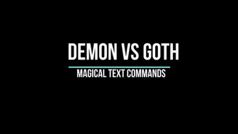 Demon Vs Goth Magical Text Commands