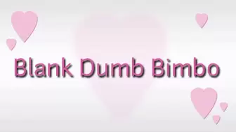 Blank Dumb Bimbo Audio