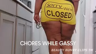 CHORES WHILE GASSY