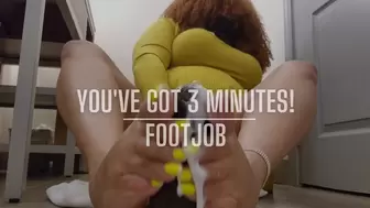 FOOTJOB- YOU'VE GOT 3 MINUTES