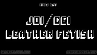 Leather Fetish JOI CEI