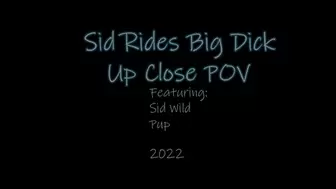 Sid Rides Big Dick, Up Close POV