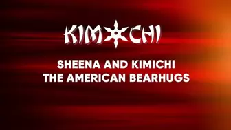 Sheena and Kimichi - The American Bearhugs
